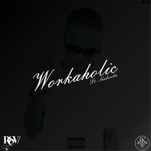 Workaholic (feat. Saidwoka) [Explicit]