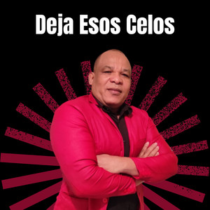 Deja Esos Celos
