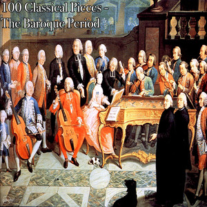 100 Classical Pieces - The Baroque Period