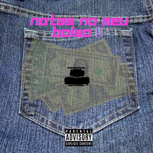 Nota$ no meu Bolso (Explicit)