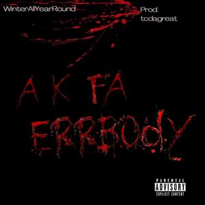 A K Fa Errbody (Explicit)