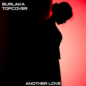 Another Love (Explicit)