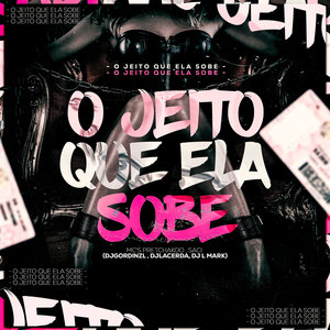 O Jeito Que Ela Sobe (Explicit)