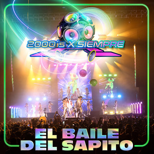El Baile Del Sapito (2000's X Siempre En Vivo Desde El Pepsi Center De La CDMX)