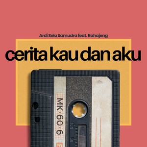 Cerita Kau dan Aku