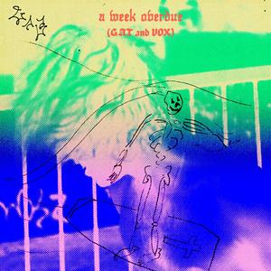 Golf Alpha Bravo - A Week Over Due (Gat And Vox)