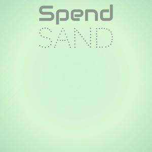 Spend Sand