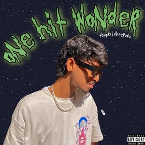 One Hit Wonder (Explicit)