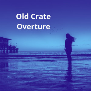 Old Crate Overture