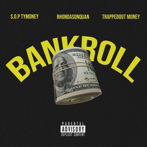 Bankroll (feat. RhondaSonQuan & Trappedout Money) [Explicit]