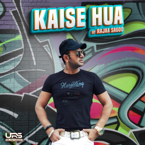 Kaise Hua