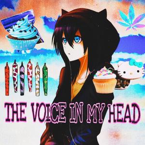 THE VOICE IN MY HEAD (Explicit)