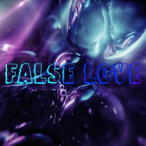 False Love (Explicit)