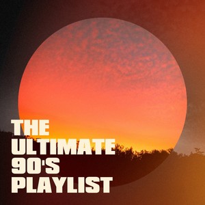 The Ultimate 90's Playlist