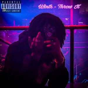 Throw It (Explicit)