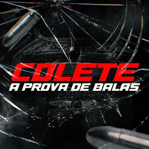 Colete A Prova De Balas (Explicit)