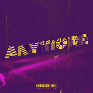 Anymore (Explicit)