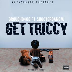 Get Triccy (feat. Shootergang VJ) [Explicit]