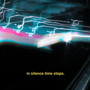 in silence time stops