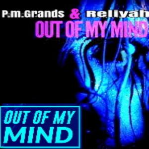 OUT OF MY MIND (feat. Reliyah) [Explicit]