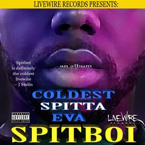 Coldest Spitta Eva (Explicit)