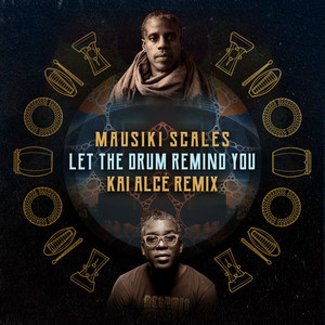 Let the Drum Remind You (Kai Alce Remix)