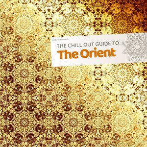 The Chill Out Guide to the Orient