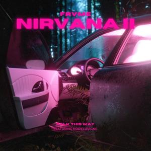 Nirvana II (feat. Kody Lavigne) (Explicit)
