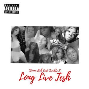 Long Live Tesh (feat. Trouble Z) [Explicit]