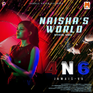 Naisha's World (From "4N6")