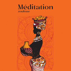 Méditation zouloue (Relaxation aux tambours africains)