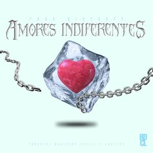 Amores Indiferentes (Explicit)