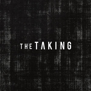 The Taking (Explicit)