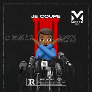 J'coupe tout (feat. La Mano 1.9, 16marley, marreley & qaatar) [Explicit]