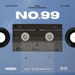 No.99 (feat. DjTeeG_SA, Mdu Humblegenius & BLUETWENTY9)