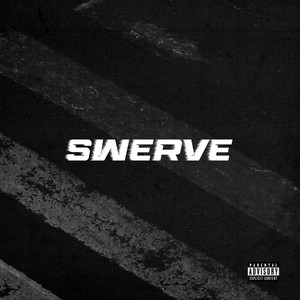 Swerve (Explicit)