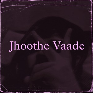 Jhoothe Vaade