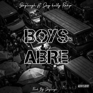 Boys Abre (feat. Jay Kelly Rahp)