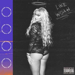 Like Woah... (Explicit)