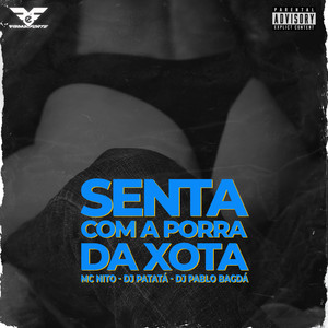 Senta com a porra da xota (Explicit)