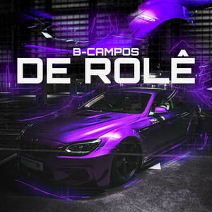 De Rolê (Explicit)