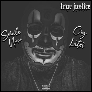 Smile Now Cry Later (Explicit)