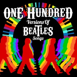 100 Versions of Beatles Songs