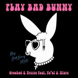 Play Bad Bunny (feat. Yo'el & Xiara Mercado)