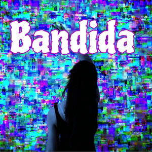 Bandida (Explicit)