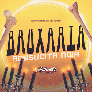 Bruxaria Ressucita Noia (Explicit)