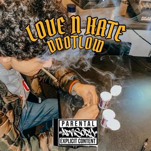 LOVE N HATE (feat. DDOTLOW) (Explicit)