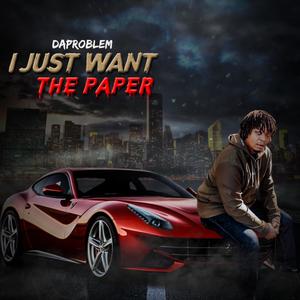 I Just Want The Paper (Explicit)