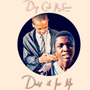 Doin' it for life (feat. Emcee) [Explicit]