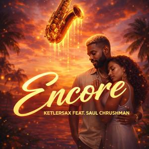 Encore (feat. Saul Chrushman)